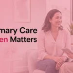 Woman speaking with a female primary care doctor in a bright, welcoming clinic.